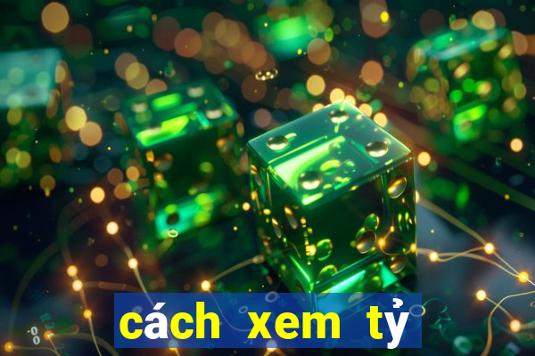 cách xem tỷ lệ ăn tỉ số