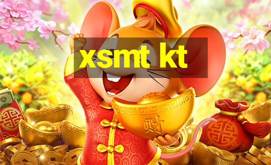 xsmt kt