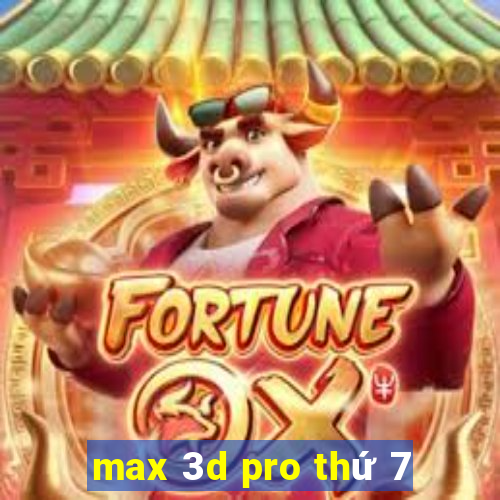 max 3d pro thứ 7