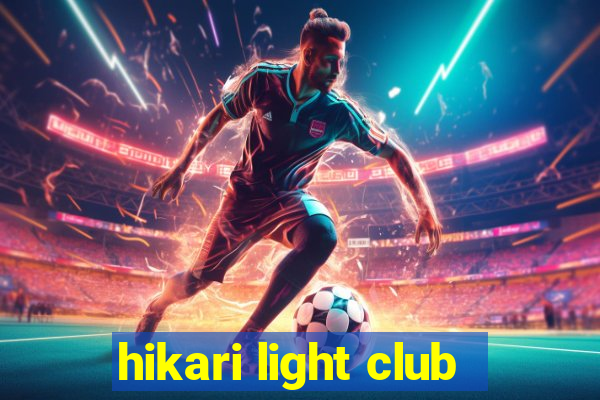 hikari light club