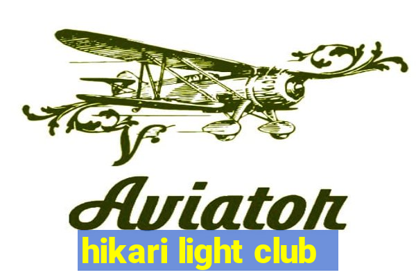 hikari light club