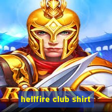 hellfire club shirt