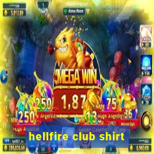 hellfire club shirt