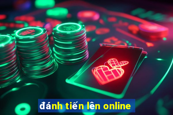 đánh tiến lên online