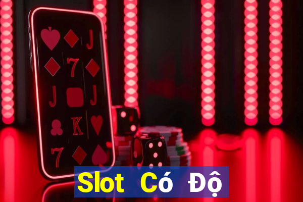 Slot Có Độ Biến Động Cao