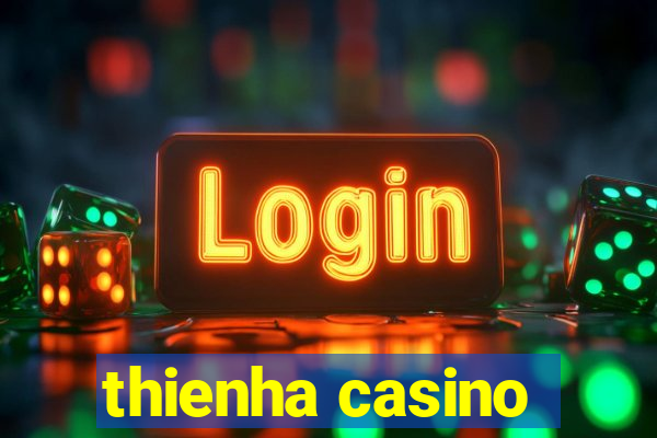 thienha casino