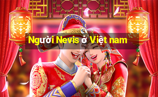 Người Nevis ở Việt nam