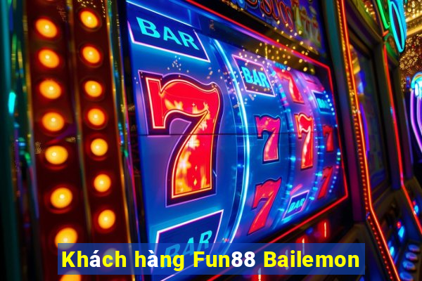 Khách hàng Fun88 Bailemon