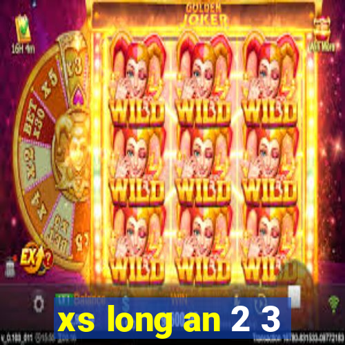 xs long an 2 3