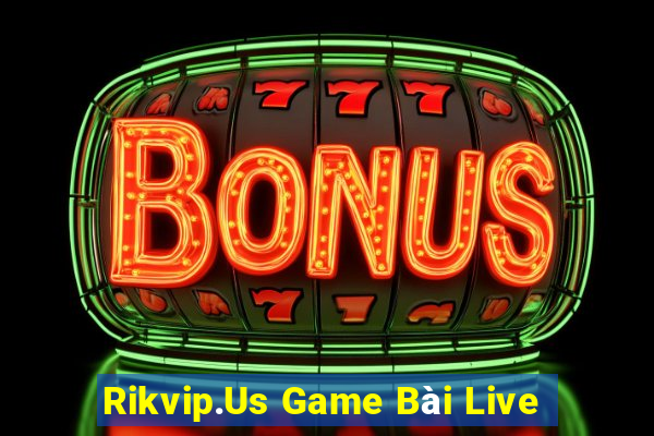 Rikvip.Us Game Bài Live