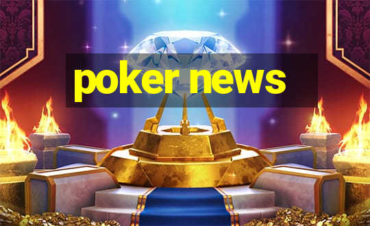 poker news