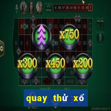 quay thử xổ số huế