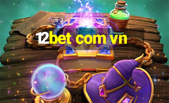 12bet com vn