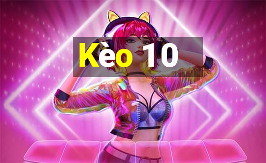 Kèo 1 0