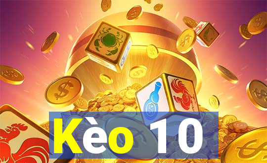 Kèo 1 0