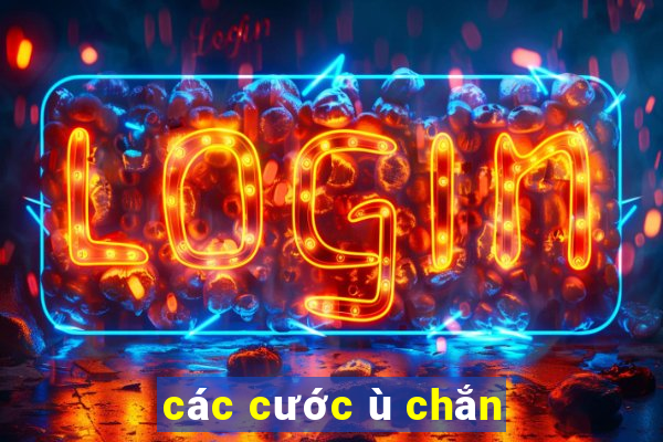 các cước ù chắn