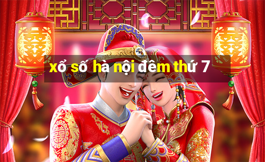 xổ số hà nội đêm thứ 7