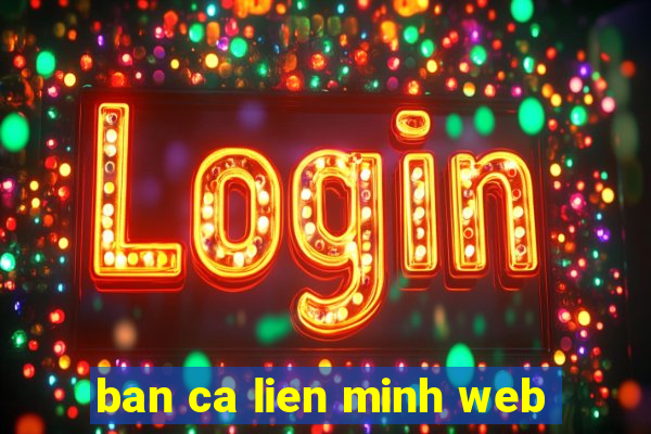 ban ca lien minh web