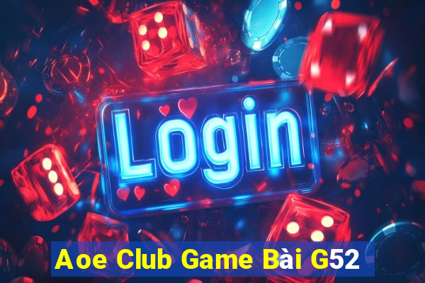 Aoe Club Game Bài G52