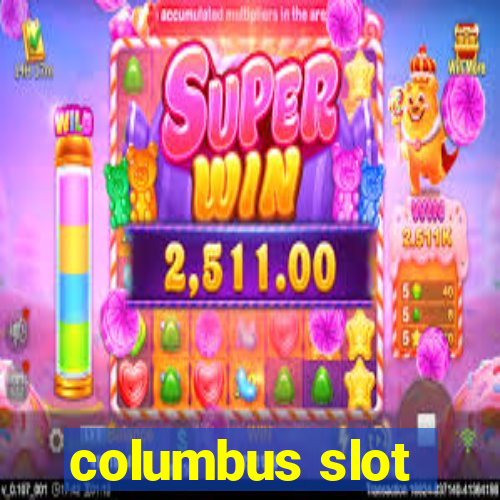 columbus slot