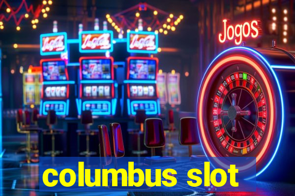 columbus slot