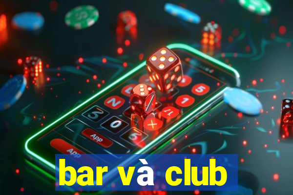 bar và club