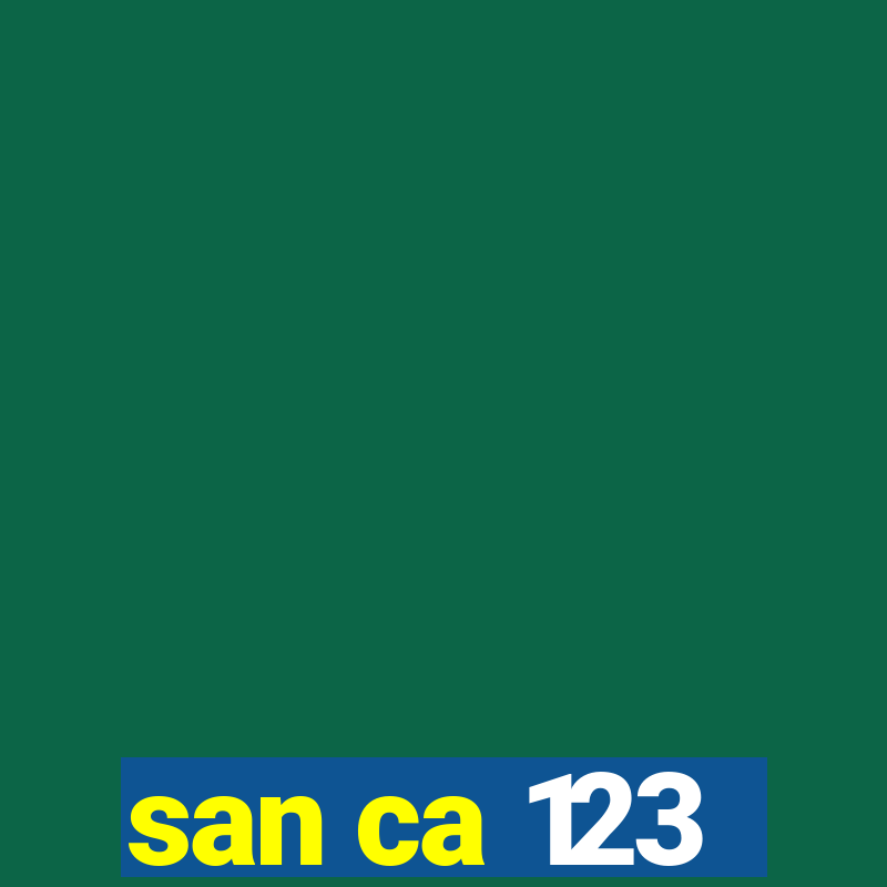 san ca 123