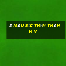 8 Màu sắc thần thánh v