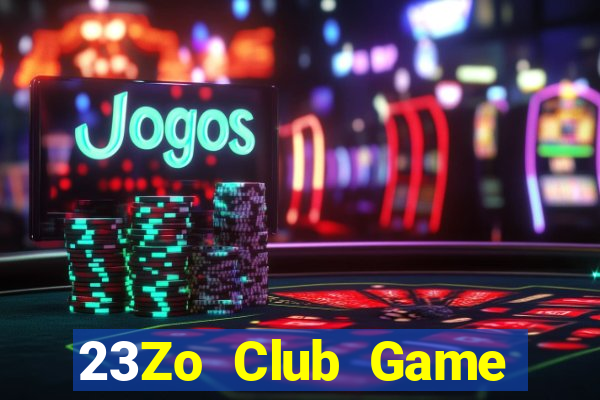 23Zo Club Game Bài Phái Mạnh