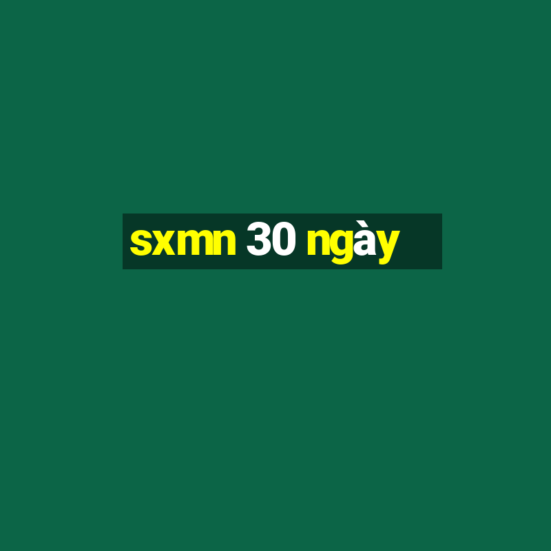 sxmn 30 ngày