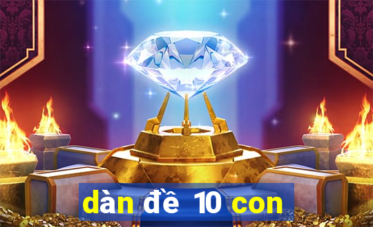 dàn đề 10 con