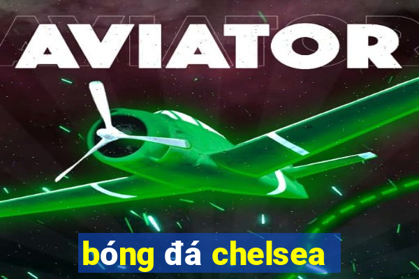 bóng đá chelsea