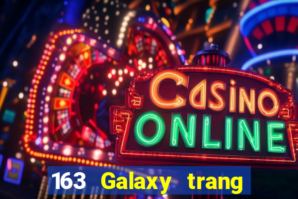 163 Galaxy trang web Đăng nhập