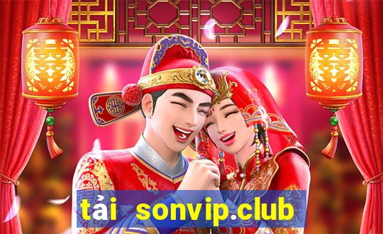 tải sonvip.club về điện thoại