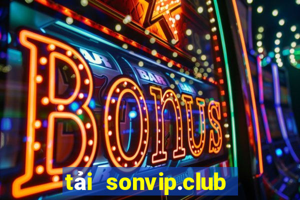 tải sonvip.club về điện thoại