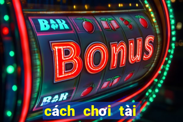 cách chơi tài xỉu baccarat