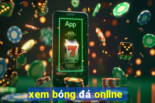 xem bóng đá online