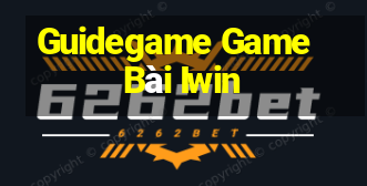 Guidegame Game Bài Iwin