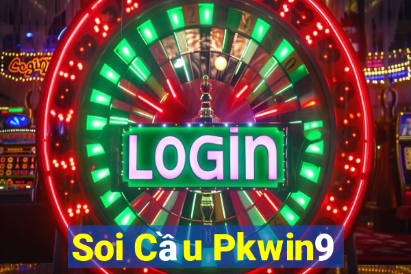 Soi Cầu Pkwin9