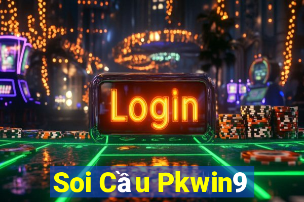 Soi Cầu Pkwin9