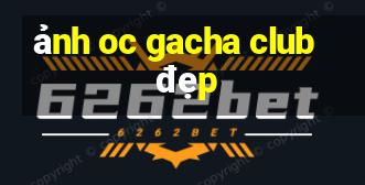 ảnh oc gacha club đẹp