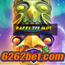 raffi 777 slot