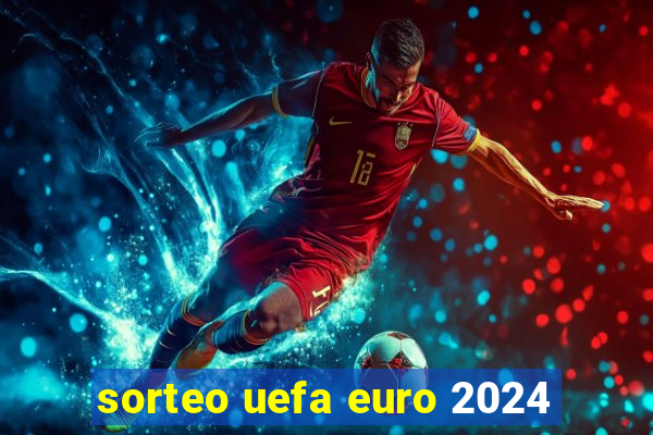 sorteo uefa euro 2024