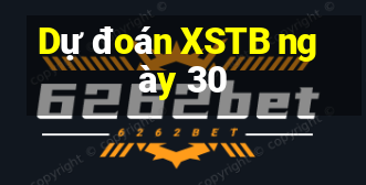 Dự đoán XSTB ngày 30