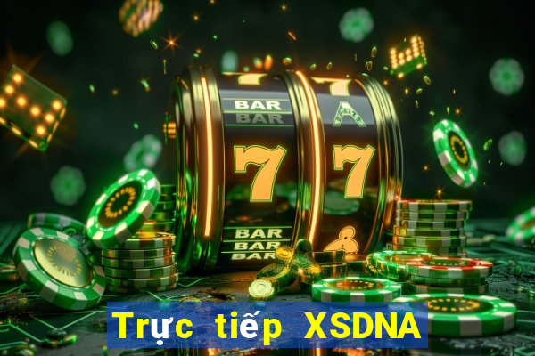 Trực tiếp XSDNA ngày 8