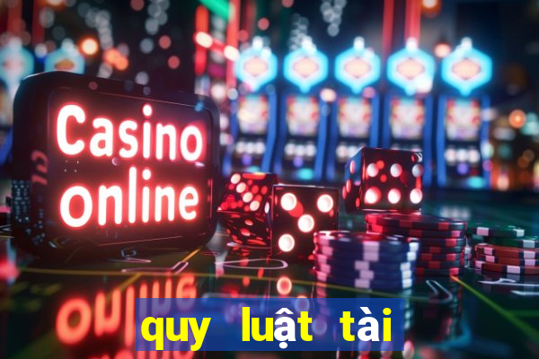 quy luật tài xỉu online