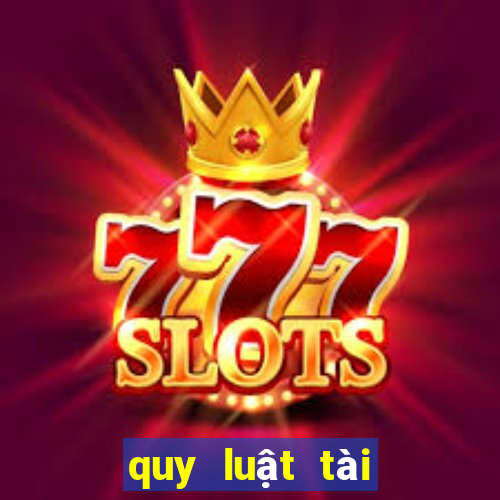 quy luật tài xỉu online