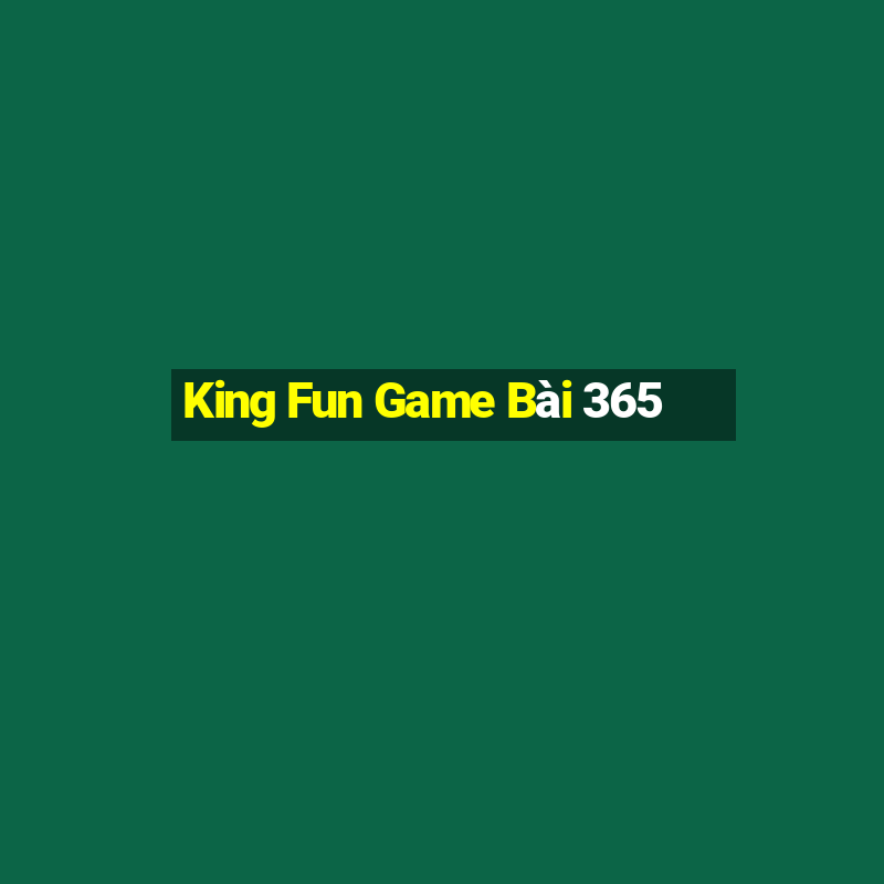 King Fun Game Bài 365