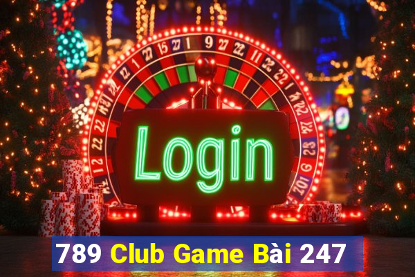 789 Club Game Bài 247