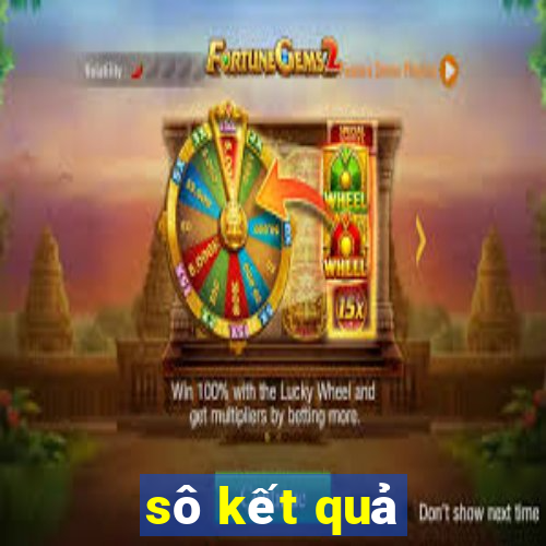 sô kết quả